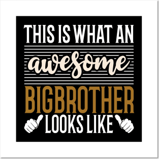 This is What An Awesome BigBrother Looks Like Posters and Art